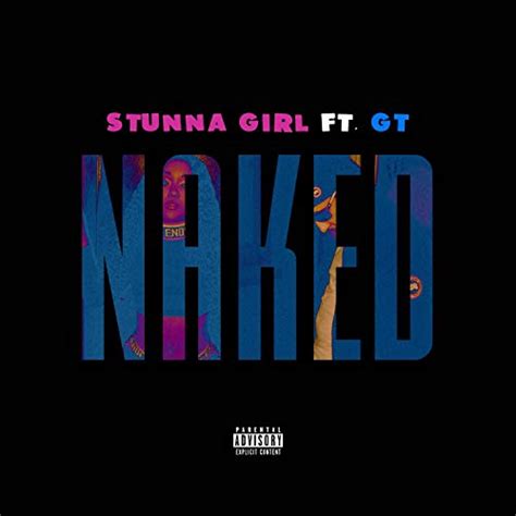 stunna girl naked|Naked